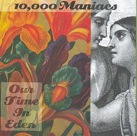 10,000 Maniacs - OUR TIME IN EDEN | CD