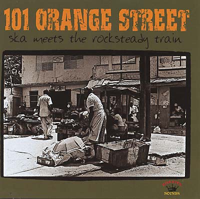 VA - 101 Orange Street: Ska Meets the Rocksteady Train | CD