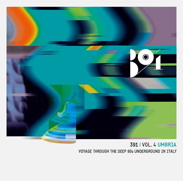 VA - 391 Vol. 4: Umbria - Voyage Through The Deep 80s Underground In Italy | CD