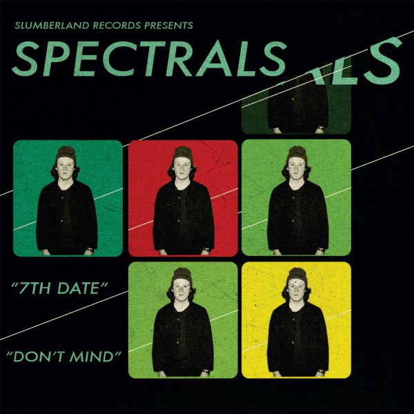 Spectrals - 7th Date - 7" (MINT GREEN VINYL) | Vinyl