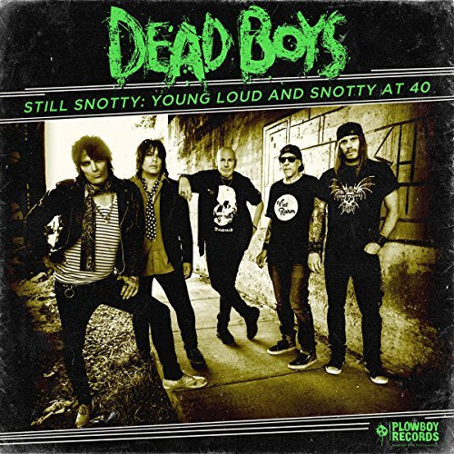 Dead Boys | Young Loud & Snotty At 40 | CD