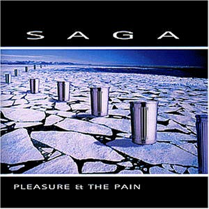 Saga | Pleasure and The Pain (Import) | CD