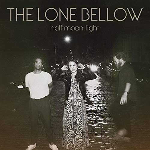 The Lone Bellow | Half Moon Light | Vinyl