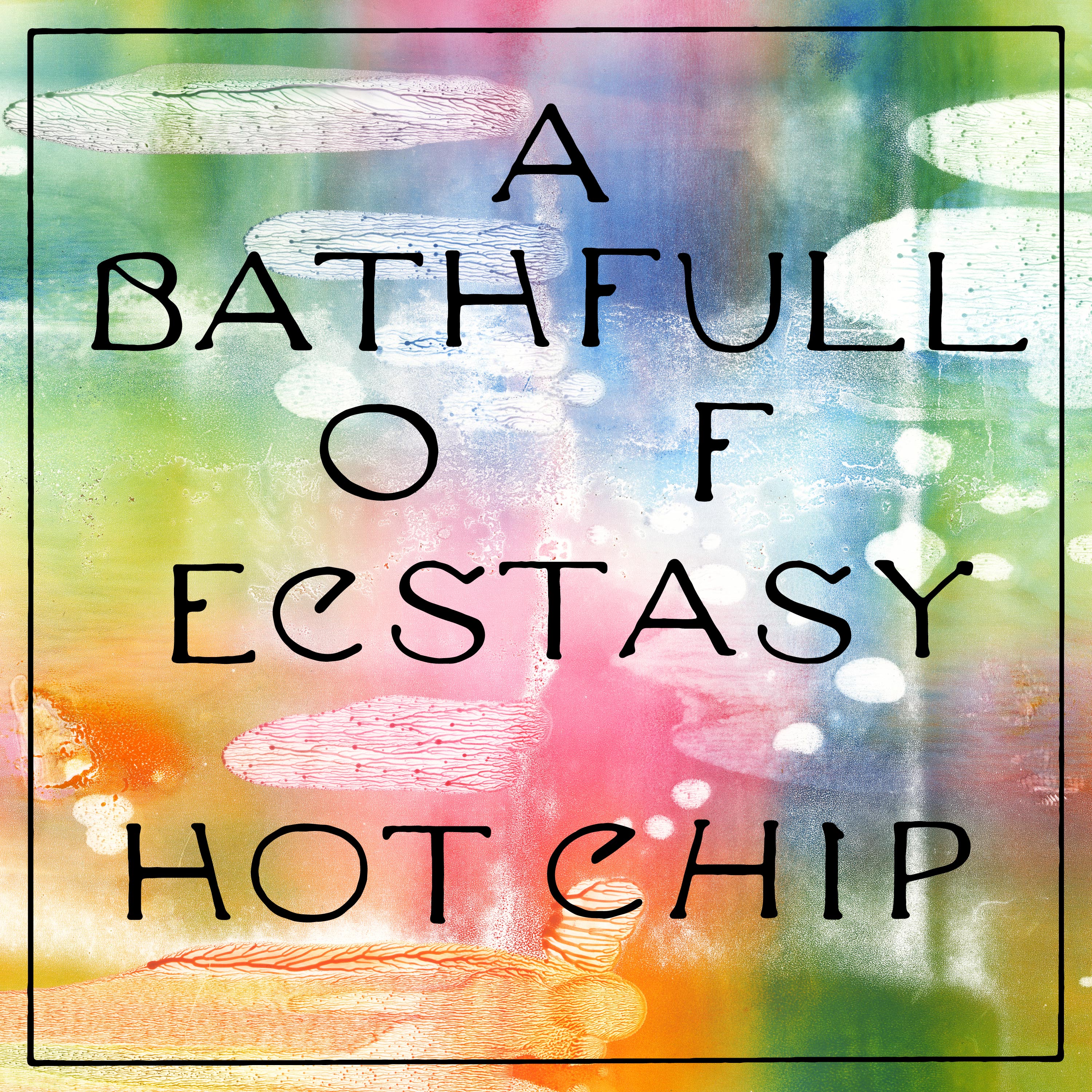 Hot Chip - A Bath Full of Ecstasy | CD