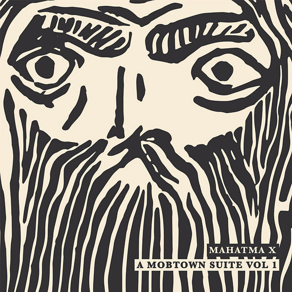 MAHATMA X - A Mobtown Suite Vol 1 | Vinyl