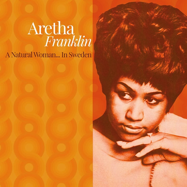 ARETHA FRANKLIN - A Natural Woman... In Sweden | Vinyl