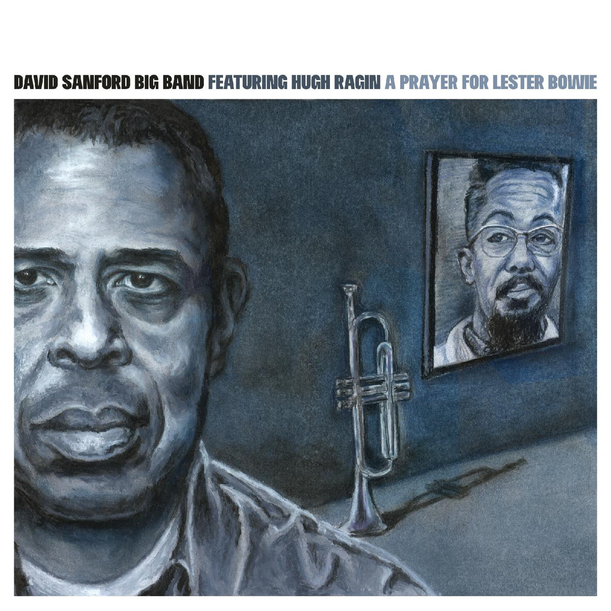 David Big Band Sanford - A Prayer For Lester Bowie | CD
