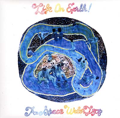 LIFE ON EARTH! - A Space Water Loop | Vinyl