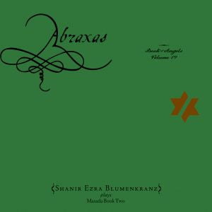 Shanir Ezra / Zorn Blumenkranz - Abraxas: The Book of Angels Volume 19 | CD