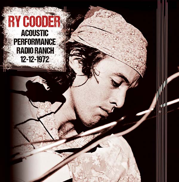 RY COODER - Acoustic Performance, Radio Branch, 12th December 1972 | Vinyl