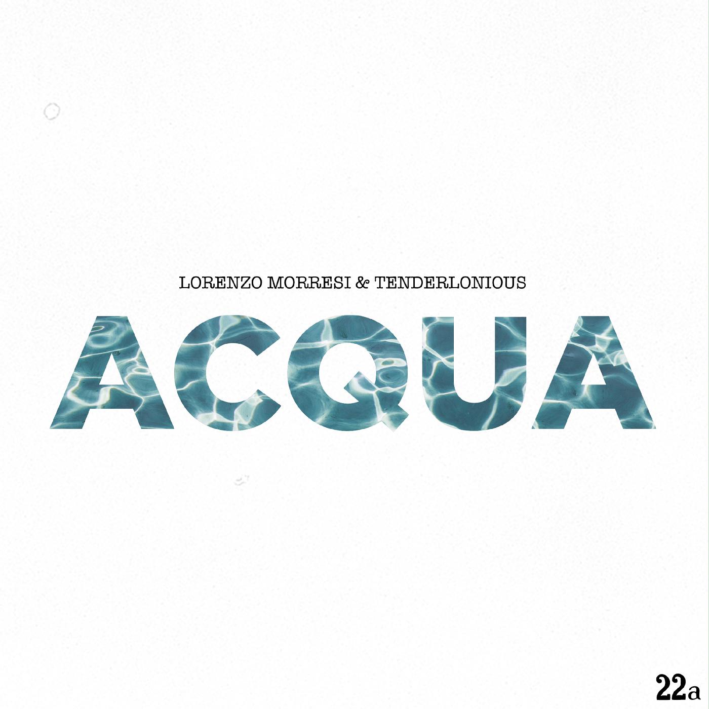 Lorenzo & Tenderlonious Morresi - Acqua | Vinyl