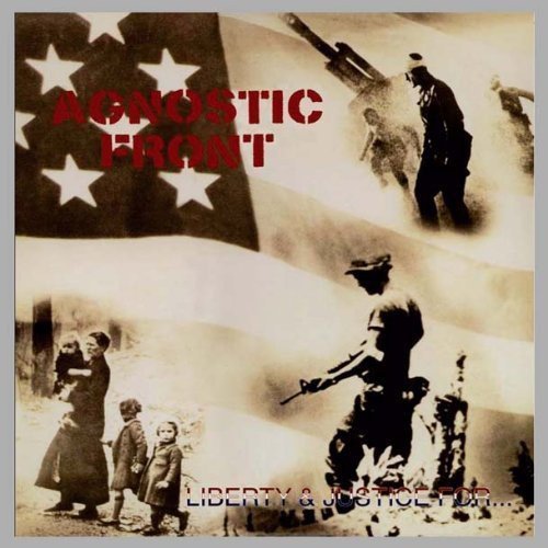 Agnostic Front - LIBERTY & JUSTICE FOR | CD