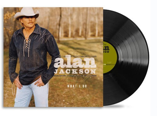 Alan Jackson | What I Do | Vinyl
