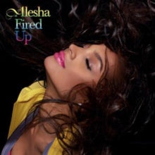 Alesha Dixon | Fired Up (Limited Edition, Yellow Colored Vinyl) [Import] | Vinyl - 0