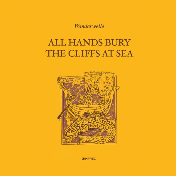 WANDERWELLE - All Hands Bury The Cliffs At Sea | Vinyl