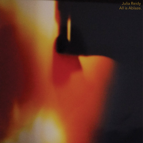 JULIA REIDY - All Is Ablaze | Vinyl