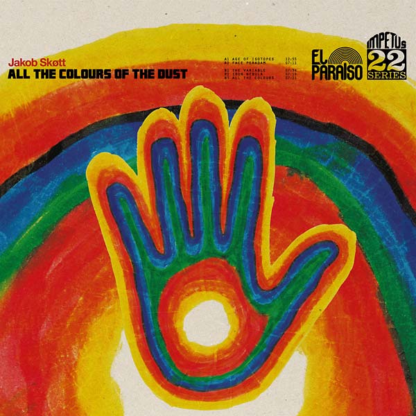 JAKOB SKOTT - All The Colours Of The Dust | Vinyl