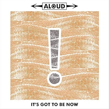 Aloud - It's Got to Be Now (Download Card) | Vinyl