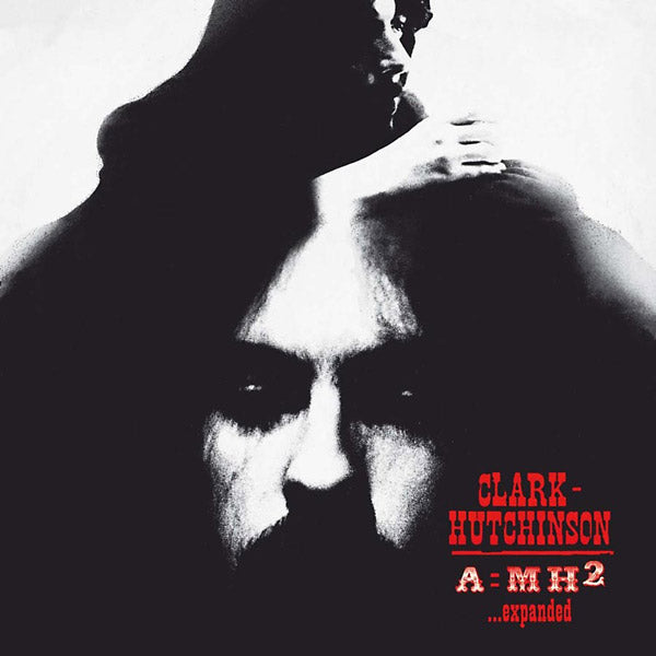 CLARK-HUTCHINSON - A=MH2... Expanded | CD