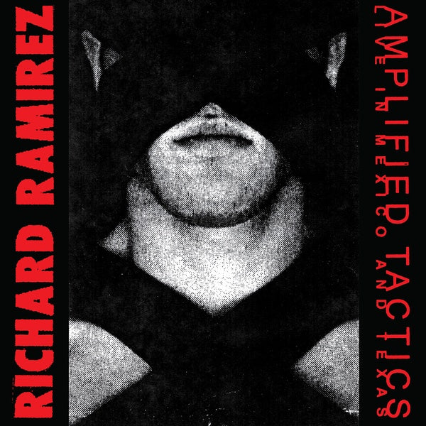 RICHARD RAMIREZ - Amplified Tactics | Vinyl