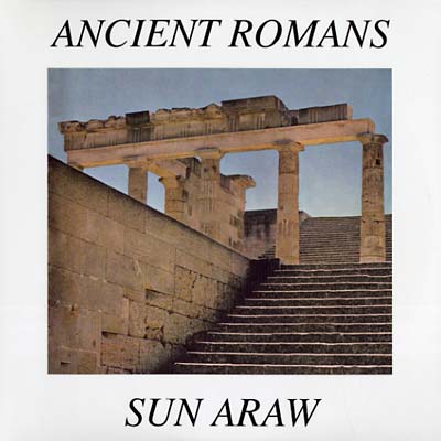 SUN ARAW - Ancient Romans | Vinyl