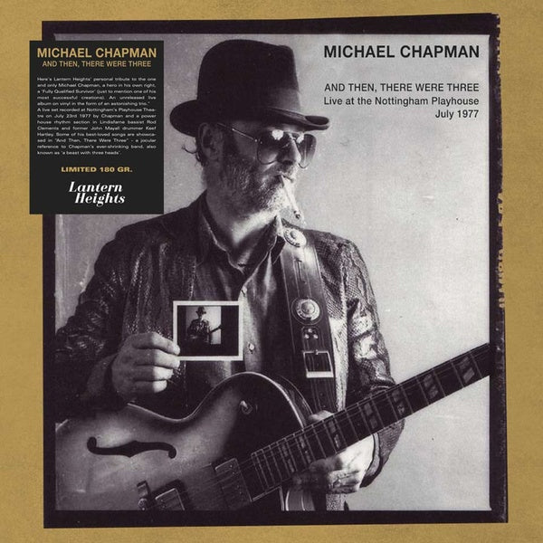MICHAEL CHAPMAN - And Then There Were Three: Live at the Nottingham Playhouse, July 1977 | Vinyl
