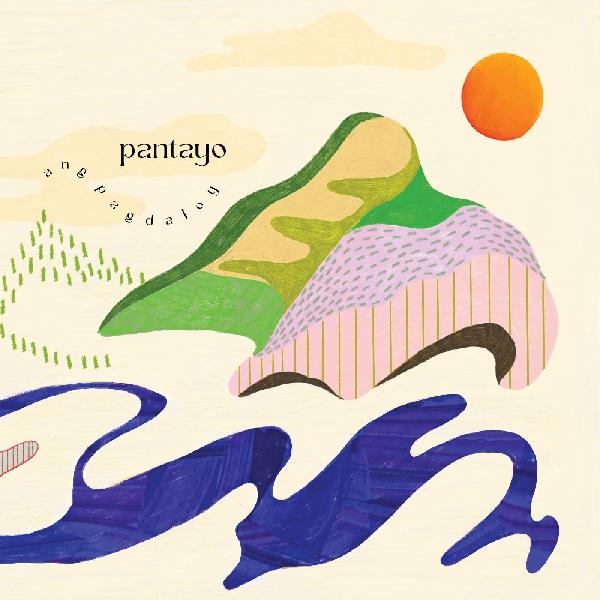 Pantayo - Ang Pagdaloy | Vinyl
