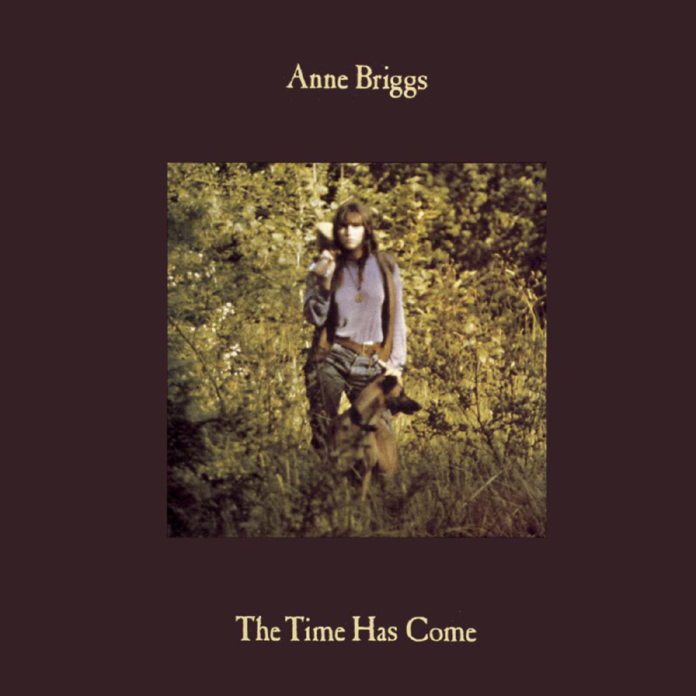Anne Briggs - The Time Has Come (Green Vinyl) | Vinyl