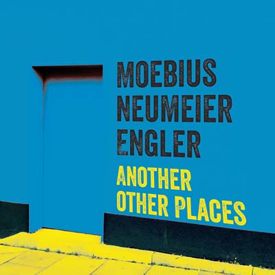 MOEBIUS/NEUMEIER/ENGLER - Another Other Places | CD