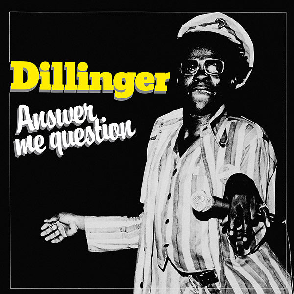 DILLINGER - Answer Me Question | CD