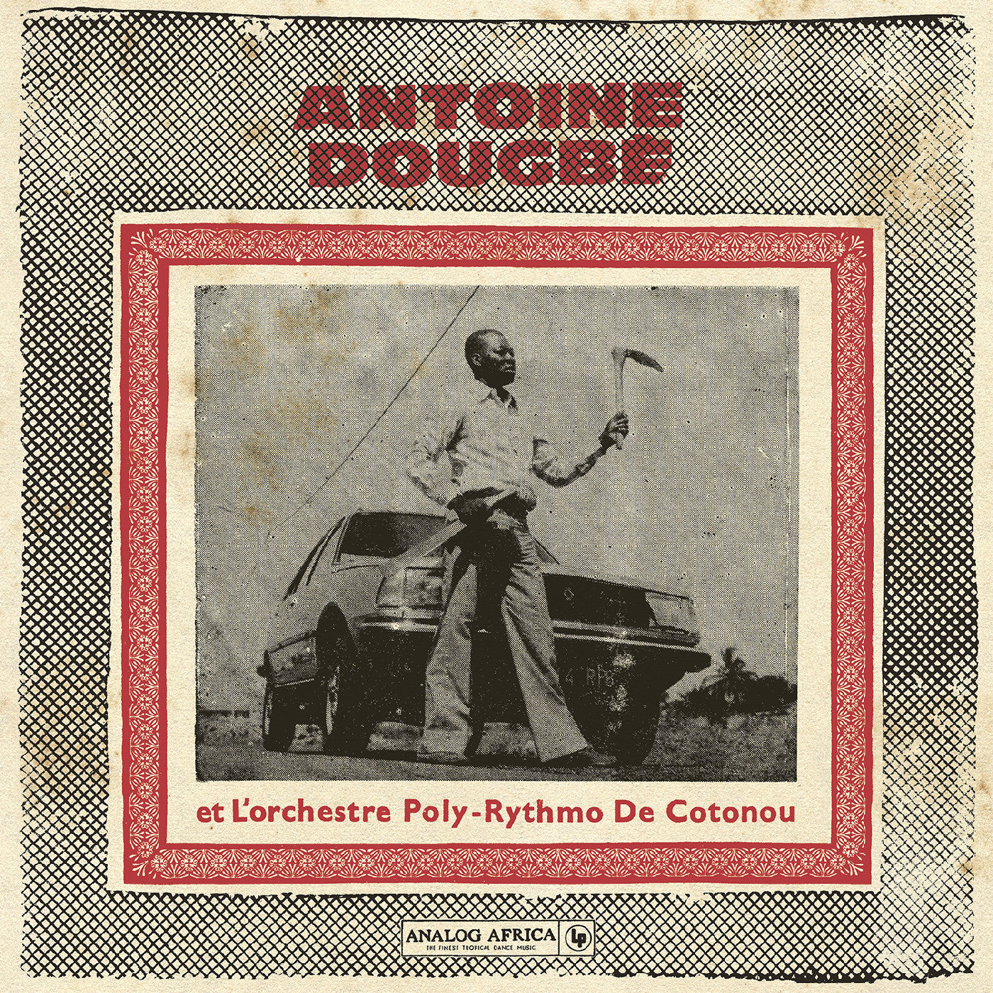 Antoine Dougbe Et L'Orchestre Poly-Rythmo De Coton - Antoine Dougbe Et L'Orchestre Poly-Rythmo De Cotonou (Analog Africa No.44) | Vinyl
