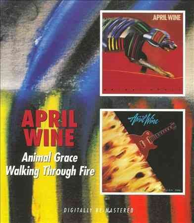 April Wine - ANIMAL GRACE / WALKING THROUGH FIRE | CD