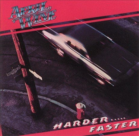 April Wine - HARDER FASTER | CD