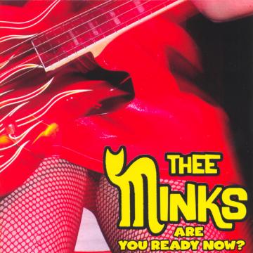 Thee Minks | Are You Ready Now? | CD