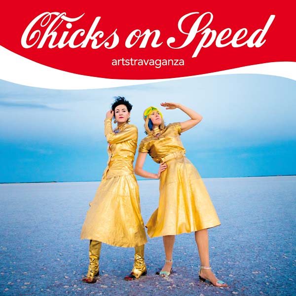 CHICKS ON SPEED - Artstravaganza | Vinyl