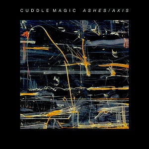 Cuddle Magic - Ashes/Axis | CD
