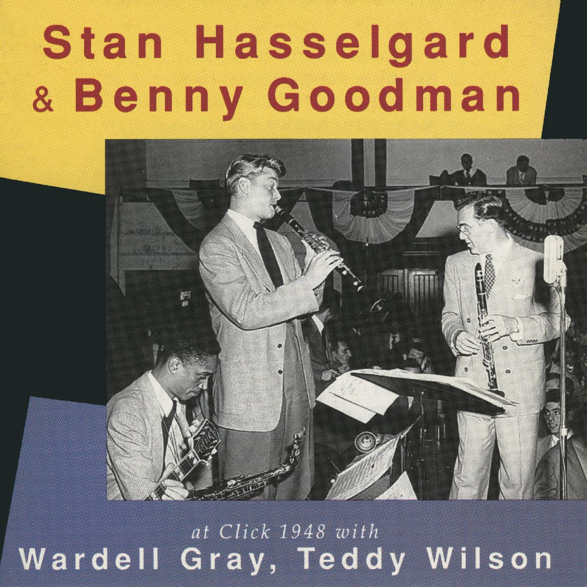 Stan & Benny Goodman Hasselgard - At Click 1948 | CD