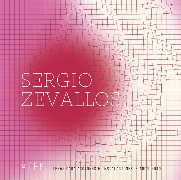 SERGIO ZEVALLOS - ATEM: Piezas Para Acciones E Instalaciones (1999-2019) | Vinyl