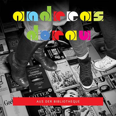 ANDREAS DORAU - Aus der Bibliotheque | CD