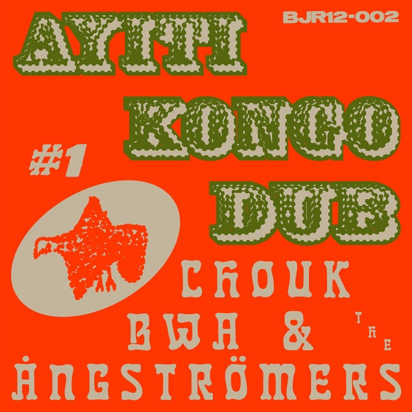 CHOUK BWA & THE ANGSTROMERS - Ayiti Kongo Dub #1 | Vinyl