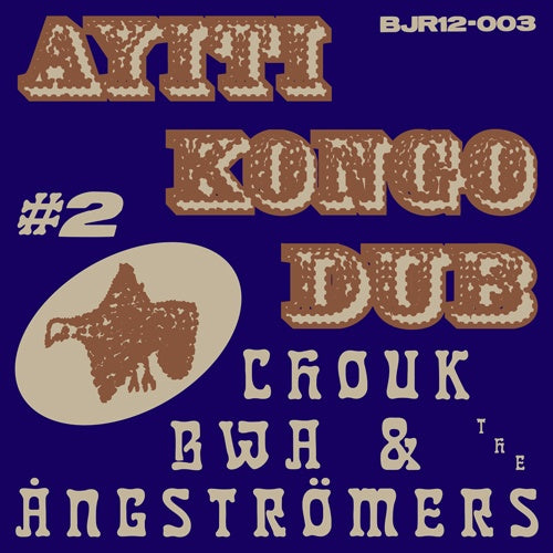 CHOUK BWA & THE ANGSTROMERS - Ayiti Kongo Dub #2 | Vinyl