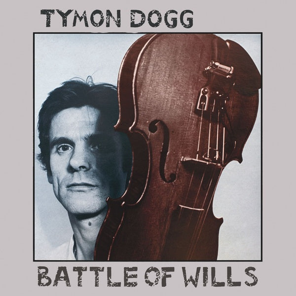TYMON DOGG - Battle Of Wills | Vinyl
