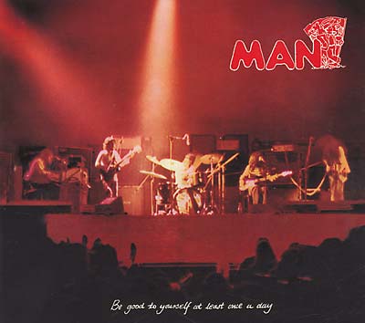 MAN - Be Good To Yourself At Least Once A Day | CD
