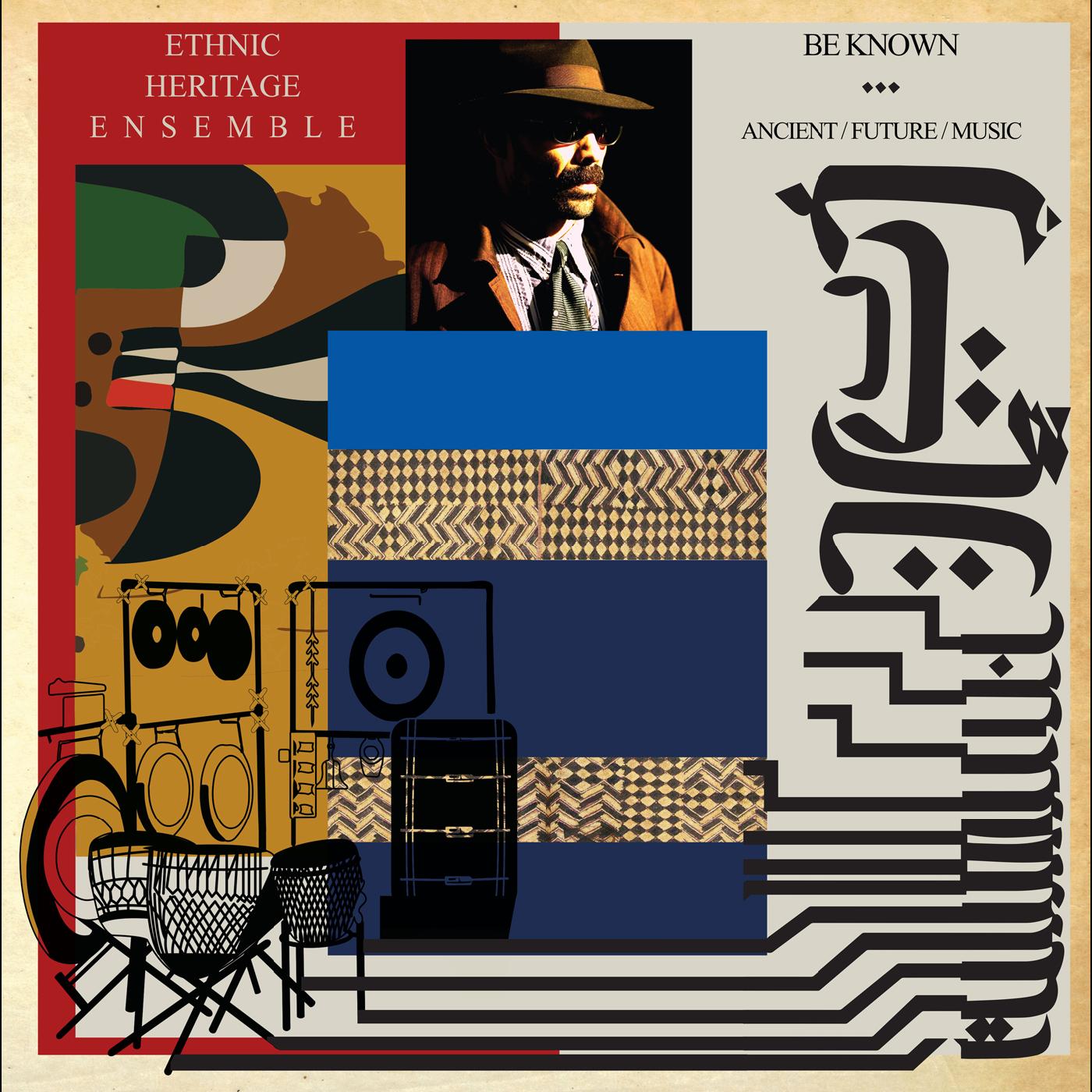 Ethnic Heritage Ensemble - Be Known Ancient/Future/Music | Vinyl