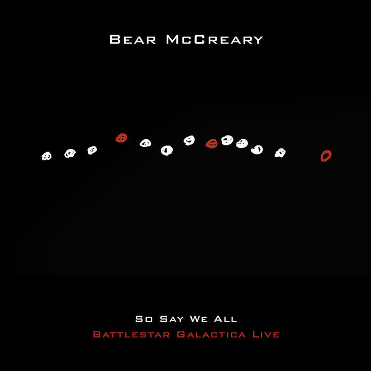 Bear Mccreary - So Say We All (Battlestar Galactica Live) | CD