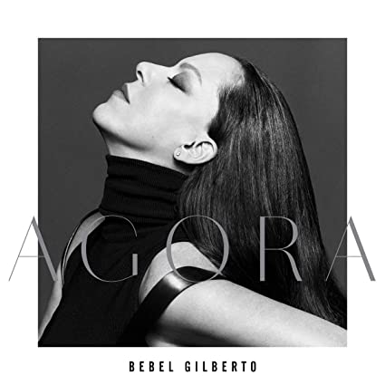 Bebel Gilberto - Agora | CD