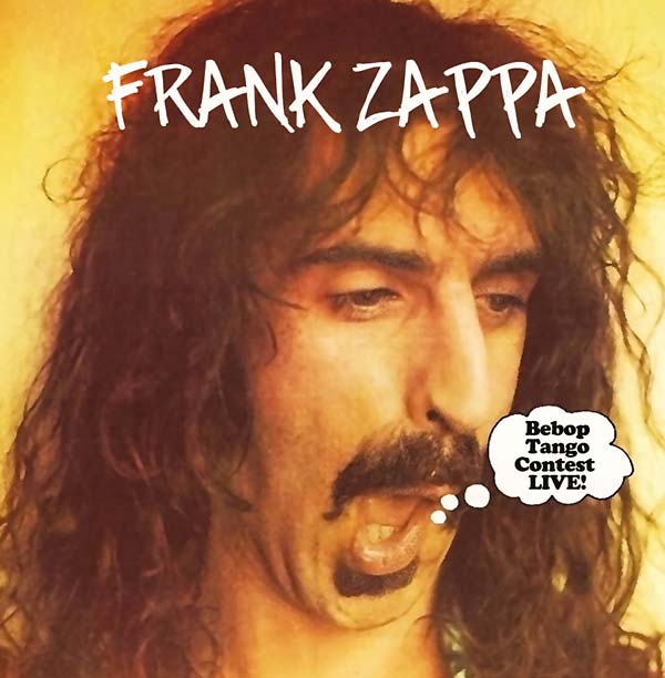 FRANK ZAPPA | Bebop Tango Contest Live! | CD