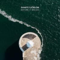 Svante Sjoblom - Before It Breaks | Vinyl