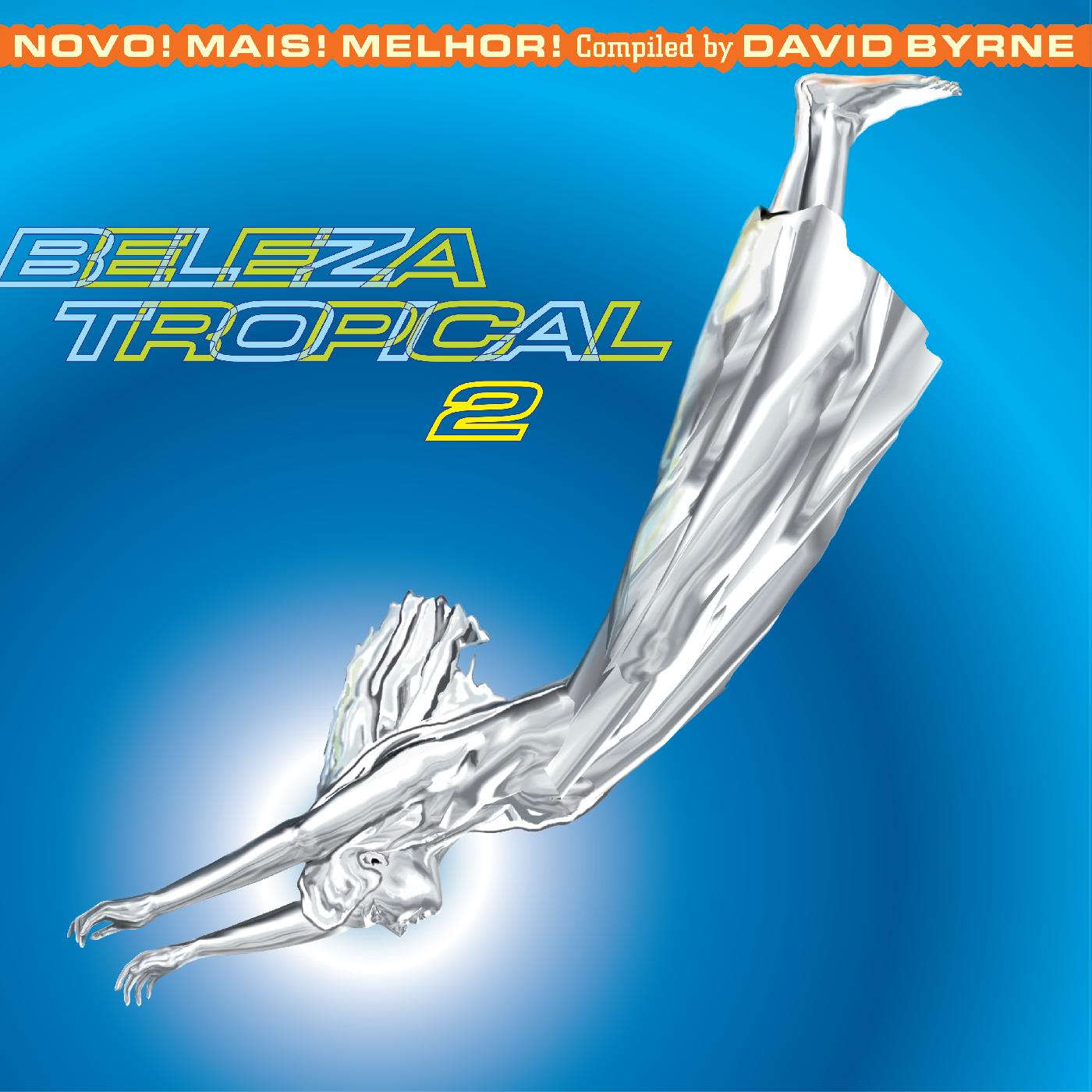Various Artists - Beleza Tropical 2: Novo! Mais! Melhor! - Brazil Classics 6 (Compiled By David Byrne) (BLUE & ORANGE VINYL) | Vinyl