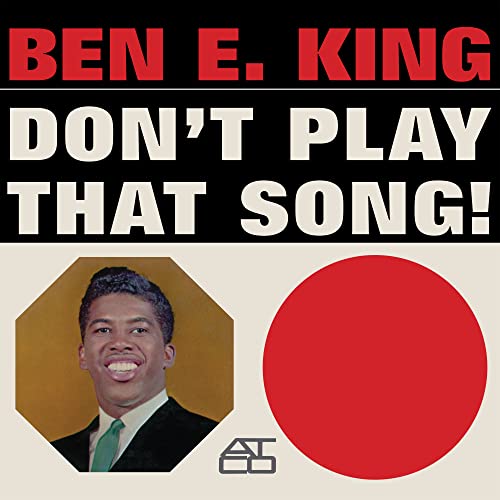 Ben E. King - Don't Play That Song (Mono) | Vinyl